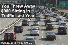 You Threw Away $960 Sitting in Traffic Last Year