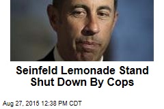 Seinfeld Lemonade Stand Shut Down By Cops