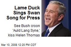 Lame Duck Sings Swan Song for Press