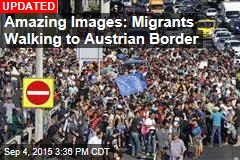 Amazing Images: Migrants Walking to Austrian Border