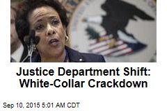 Feds: It&#39;s Time to Punish White-Collar Criminals