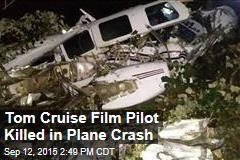 Tom Cruise Film Pilot Killed in Plane Crash