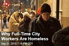 Why Full-Time City Employees Are Homeless