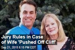 Jury Rules in Case of Wife &#39;Pushed Off Cliff&#39;
