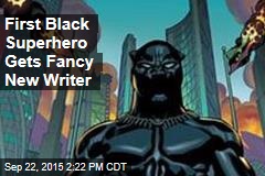 First Black Superhero Gets Fancy New Writer