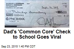 Dad&#39;s &#39;Common Core&#39; Check to School Goes Viral