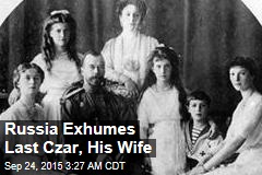 Russia to Exhume Last Czar