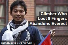 Climber Who Lost 9 Fingers Abandons Everest