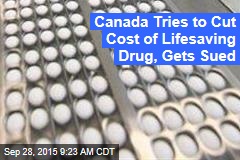 Canada Tries to Cut Life-Saving Drug&#39;s $525K Cost, US Firm Sues