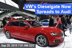 VW&#39;s Dieselgate Now Spreads to Audi