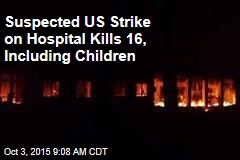 Suspected US Strike Kills 9 at Charity Hospital