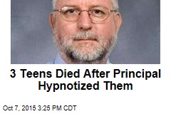 3 Teens Died After Principal Hypnotized Them