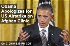 Obama Apologizes for US Airstrike on Afghan Clinic