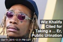 Wiz Khalifa Cited for Taking a ... Er, Public Urination