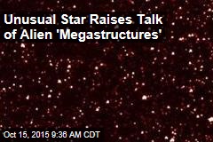 Unusual Star Raises Talk of Alien &#39;Megastructures&#39;