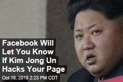 Facebook Will Let You Know If Kim Jong Un Hacks Your Page