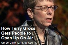 How Terry Gross Gets People to Open Up On Air