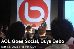 AOL Goes Social, Buys Bebo