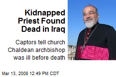 Kidnapped Priest Found Dead in Iraq
