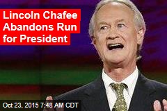 Lincoln Chafee Abandons Run for President
