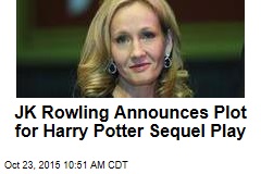 JK Rowling Announces Plot for Harry Potter Sequel Play