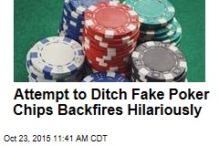 Cheater&#39;s Attempt to Ditch Fake Poker Chips Backfires Hilariously