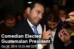 Comedian Elected Guatemalan President