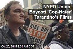 NYPD Union: Boycott &#39;Cop-Hater&#39; Tarantino&#39;s Films