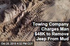 Towing Company Charges Man $48K to Remove Jeep From Mud