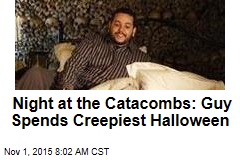 Night at the Catacombs: Guy Spends Creepiest Halloween