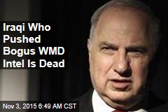 Iraqi Who Pushed Faulty WMD Intel Is Dead