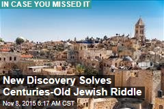 New Discovery Solves Centuries-Old Jewish Riddle