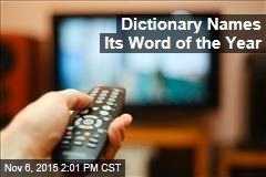 Dictionary Names Its Word of the Year