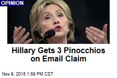 Hillary Gets 3 Pinocchios on Email Claim
