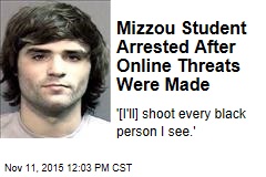Mizzou Student Arrested After Online Threats Were Made