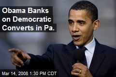 Obama Banks on Democratic Converts in Pa.