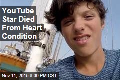 YouTube Star Died From Heart Condition