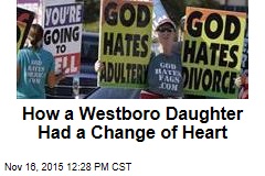 How a Westboro Daughter Had a Change of Heart