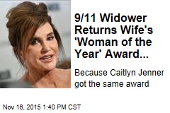 9/11 Widower Returns Wife&#39;s &#39;Woman of the Year&#39; Award...