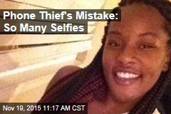 Phone Thief&#39;s Mistake: So Many Selfies