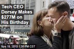 Tech CEO Dorsey Makes $277M on His Birthday