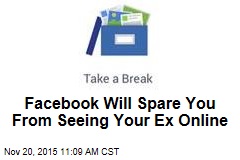 Facebook Will Spare You From Seeing Your Ex Online