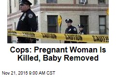 Cops: Woman Kills Pregnant Woman, Removes Baby