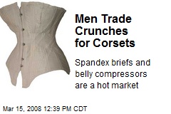 Men Trade Crunches for Corsets