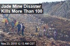 Jade Mine Disaster Kills More Than 100
