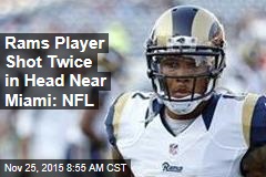 Rams Player Shot Twice in Head Near Miami: NFL