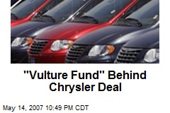 &quot;Vulture Fund&quot; Behind Chrysler Deal