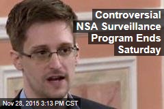 Controversial NSA Surveillance Program Ends Saturday