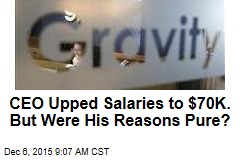 CEO Upped Salaries to $70K. But Were His Reasons Pure?