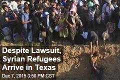 What Lawsuit? Syrian Refugees Arrive in Texas